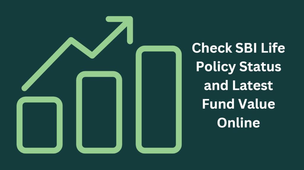 check-sbi-life-policy-status-and-latest-fund-value-online