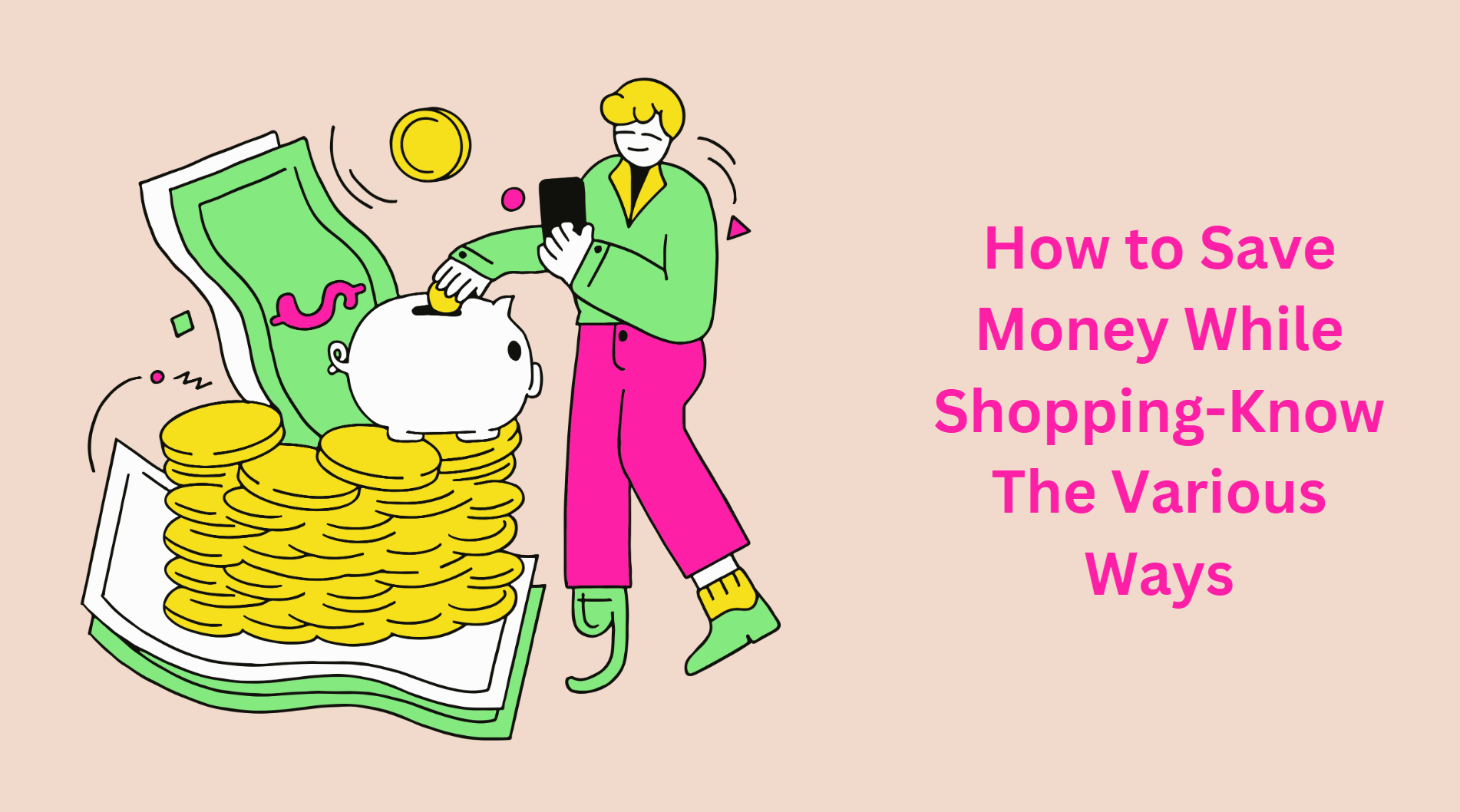 How to Save Money While Shopping-Know The Various Ways