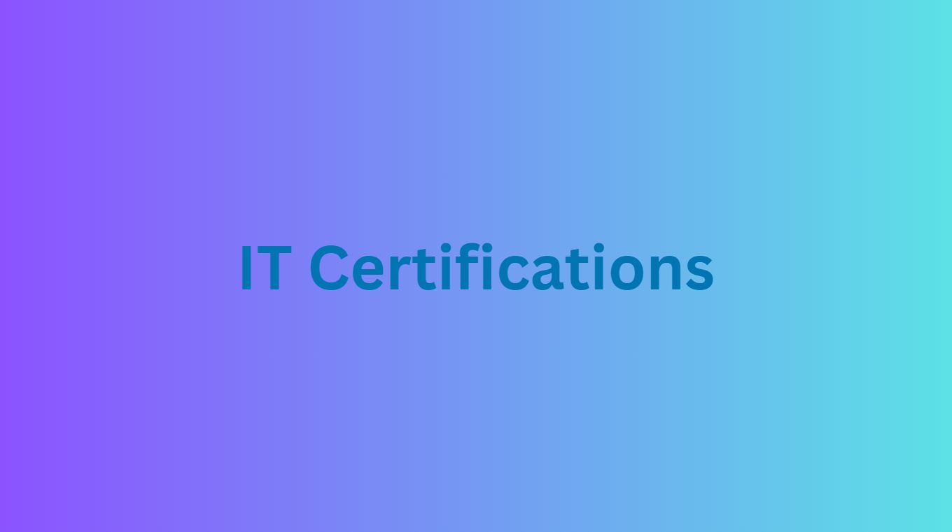 Top 3 Certifications To Become An IT Professional