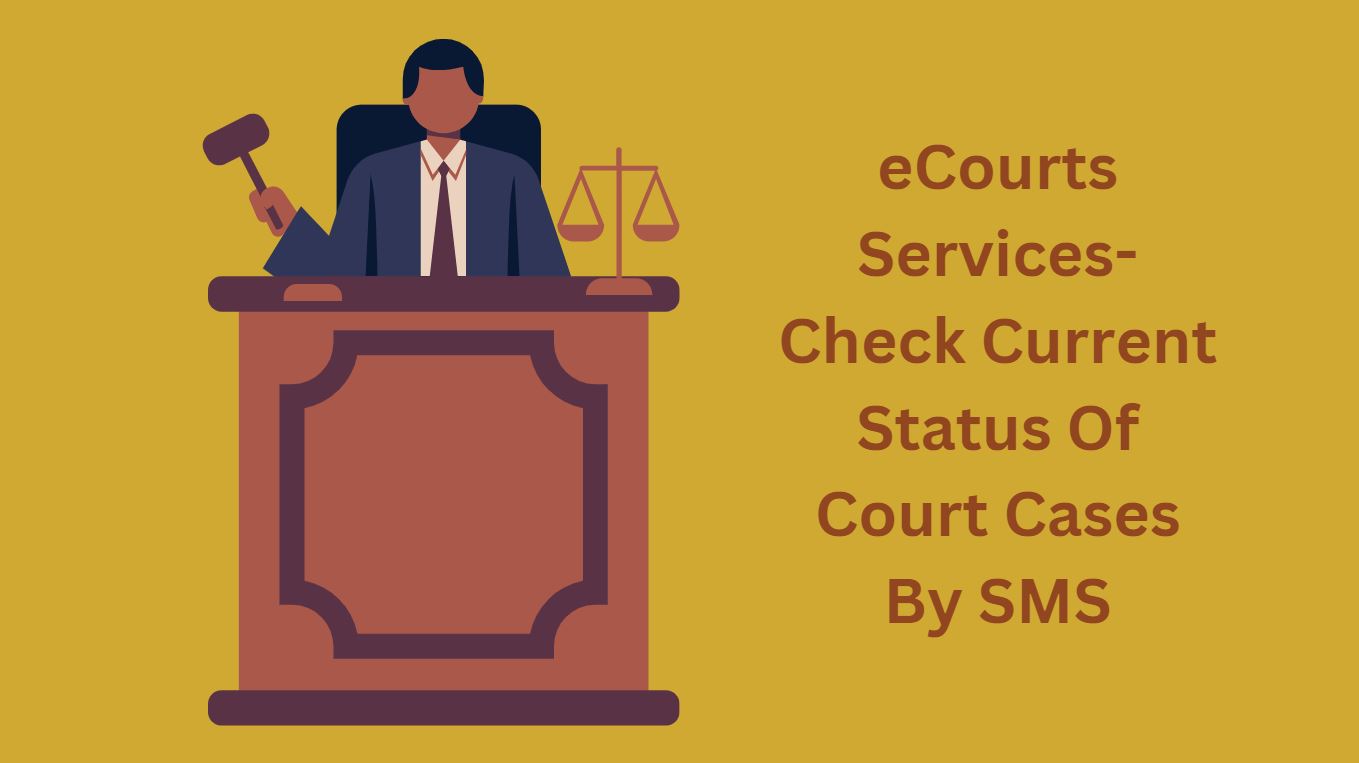 eCourts Services-Check Current Status Of Court Cases By SMS