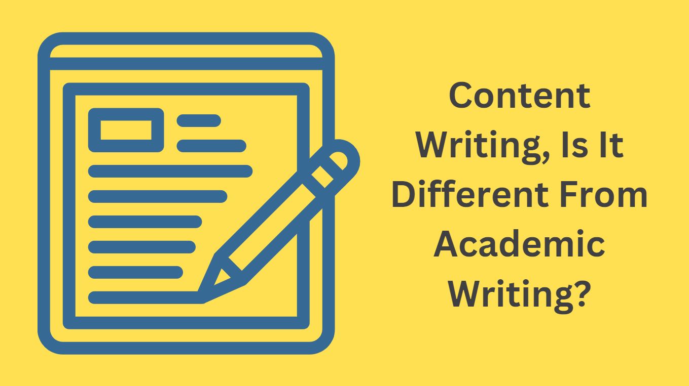 Content Writing, Is It Different From Academic Writing?