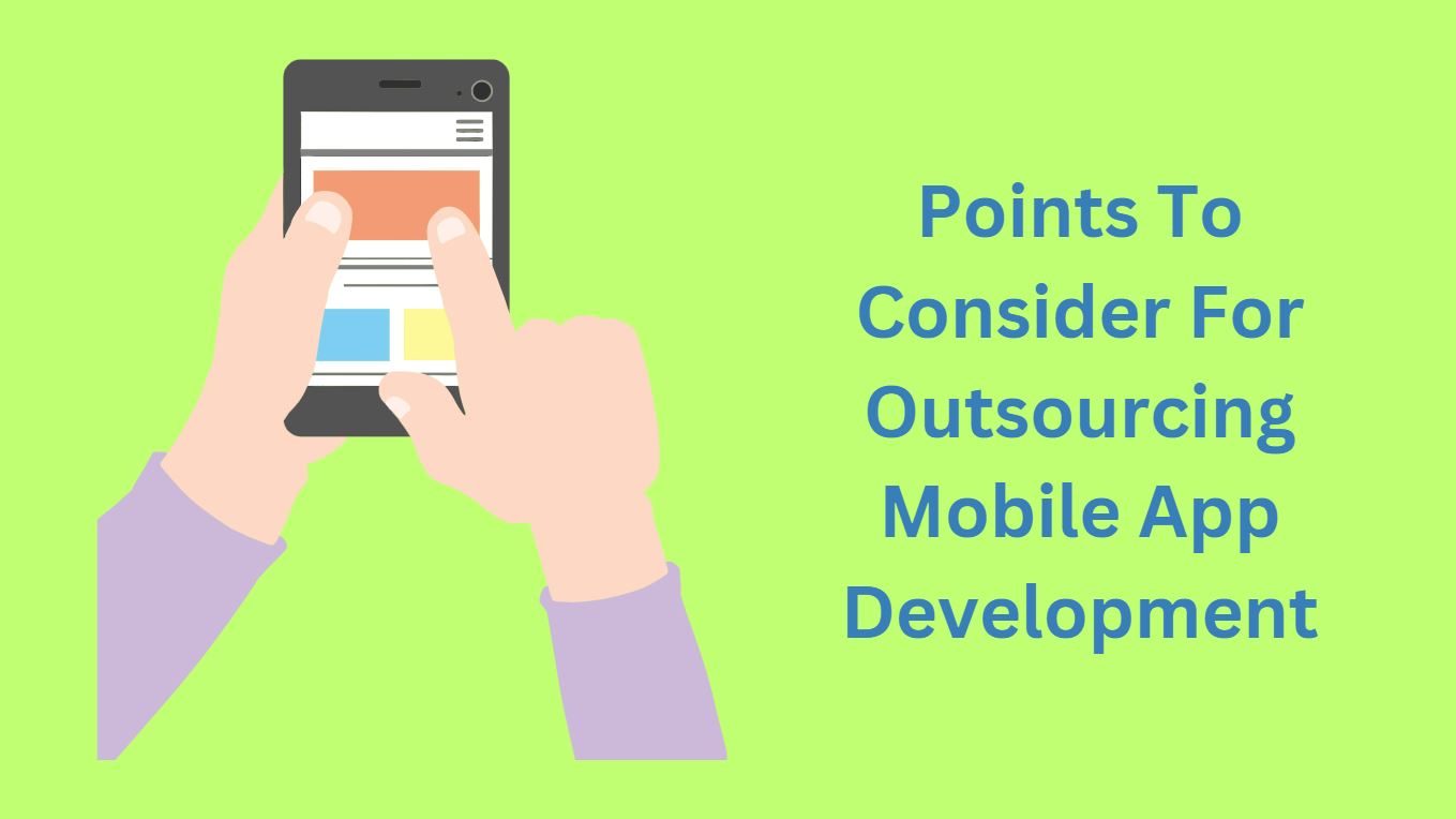 Points To Consider India For Outsourcing Mobile App Development?