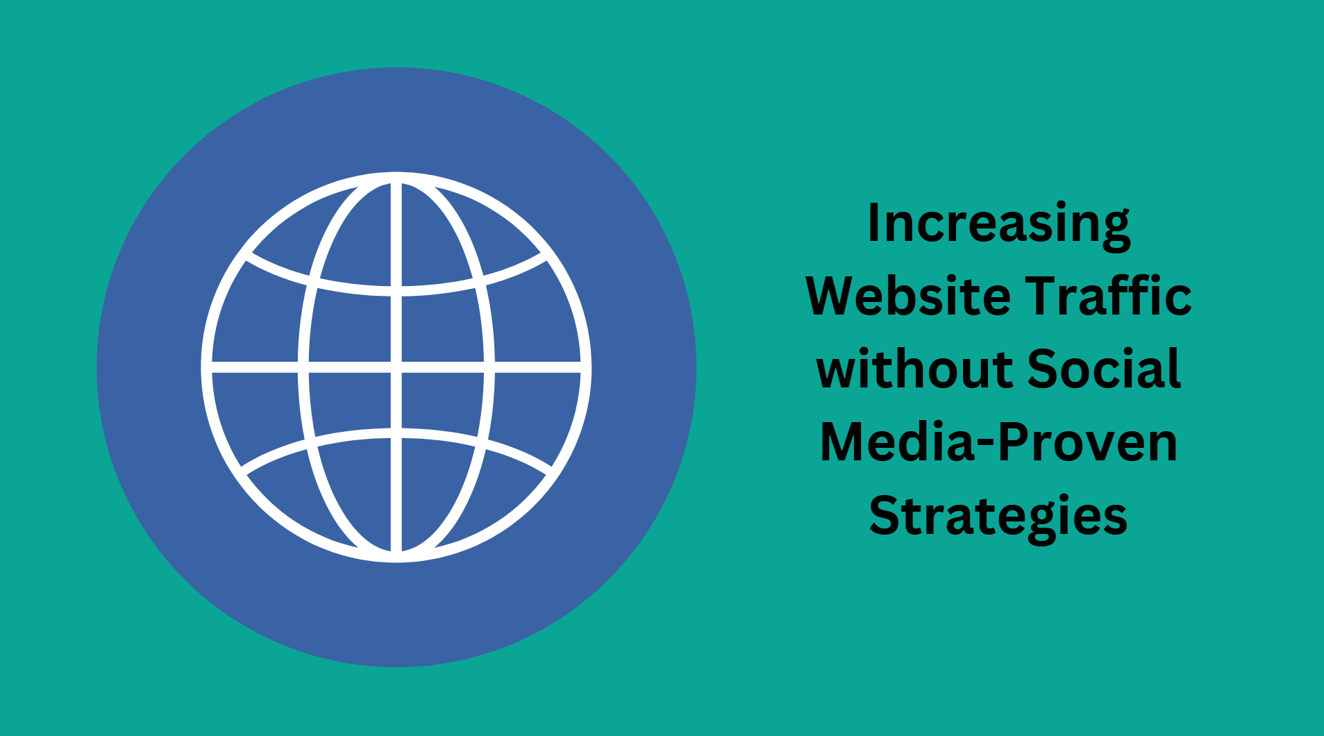 Increasing Website Traffic without Social Media-Proven Strategies