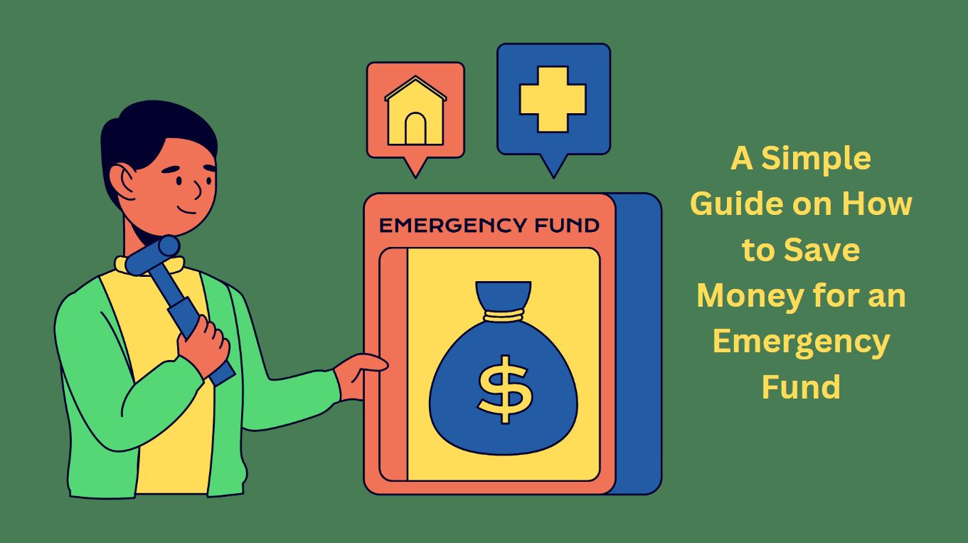 A Simple Guide on How to Save Money for an Emergency Fund