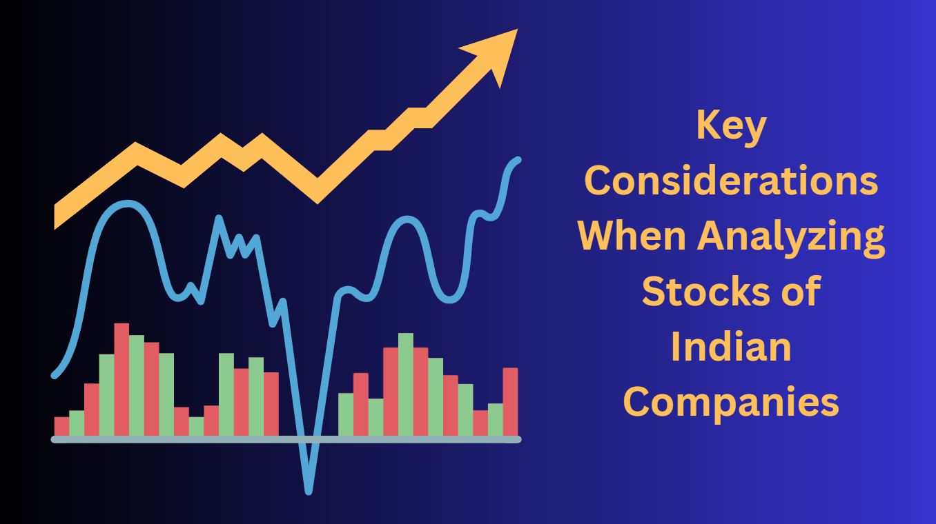 Key Considerations When Analyzing Stocks of Indian Companies