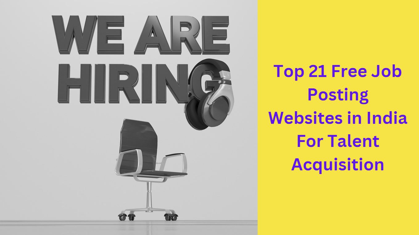 Top 21 Free Job Posting Websites in India For Talent Acquisition